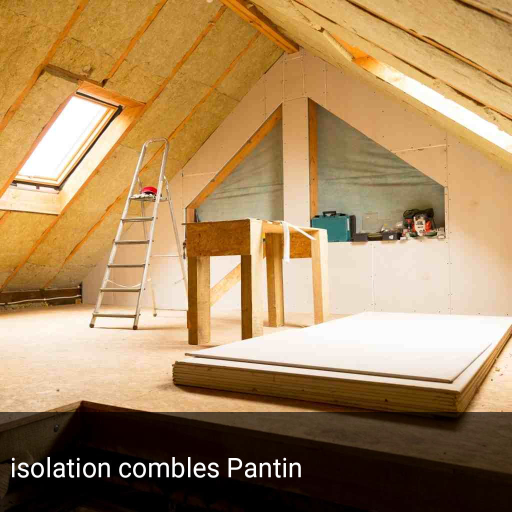 isolation combles Pantin